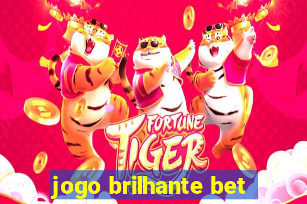 jogo brilhante bet